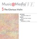<em>The Glorious Violin</em> Disc 5